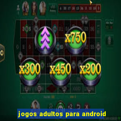 jogos adultos para android